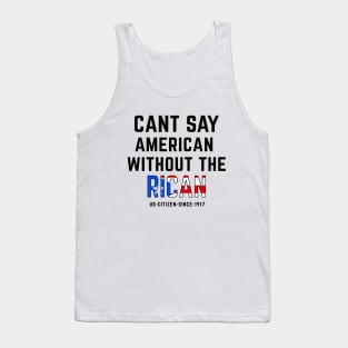 Can't Say American Without the Rican Puerto Rico Pride Tank Top